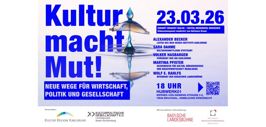 Flyer zur Anküdigung der Veranstaltung "Kultur braucht Mut" am 23. März um 18 Uhr in Bruchsal im Hub-Werk